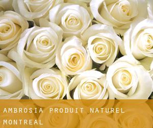 Ambrosia Produit Naturel (Montreal)
