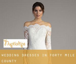 Wedding Dresses in Forty Mile County