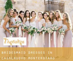 Bridesmaid Dresses in Casalnuovo Monterotaro