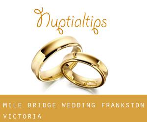 Mile Bridge wedding (Frankston, Victoria)