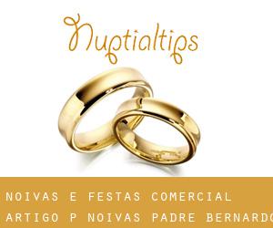 Noivas e Festas Comercial Artigo P/ Noivas (Padre Bernardo)