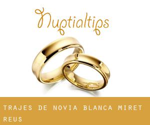 Trajes de Novia Blanca Miret (Reus)